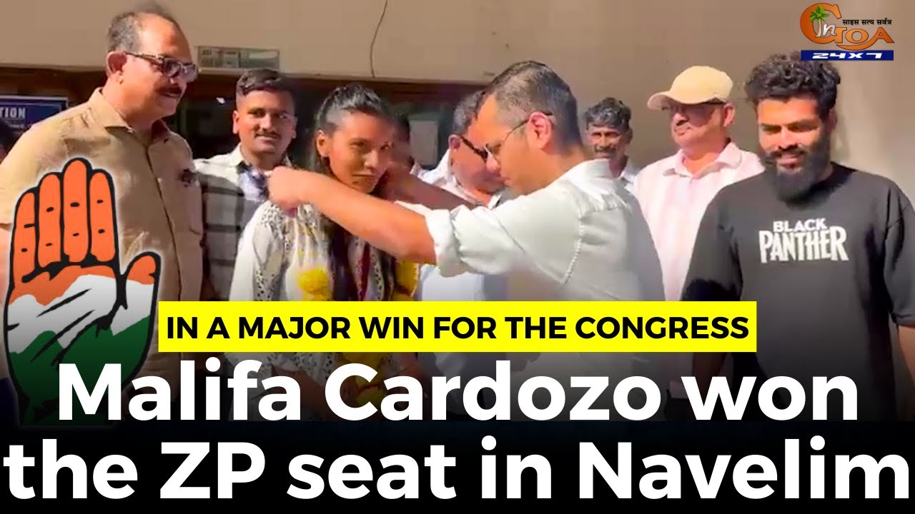 In a major win for the Congress. Malifa Cardozo won the ZP seat in Navelim
