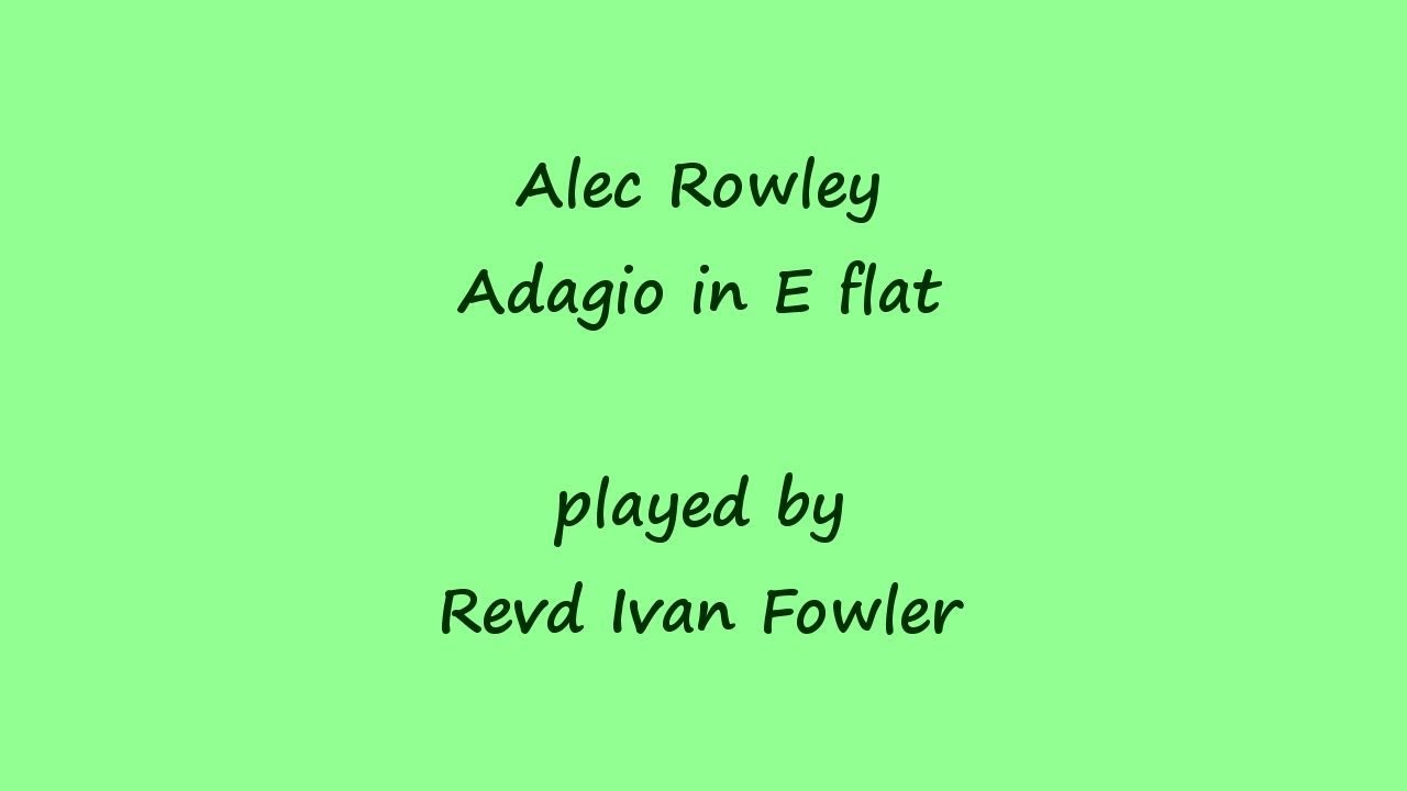 Alec Rowley - Adagio in E flat