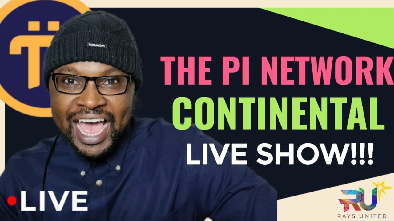 The Pi Network Continental Live Show - EUROPE/UK 🇪🇺 🇬🇧 EDITION