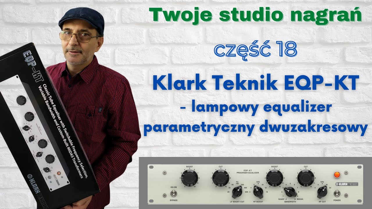 Studio nagrań - Część 18 - KLARK TEKNIK EQP-KT, PULTEC EQP-1A, WARM AUDIO EQP-WA - equalizery