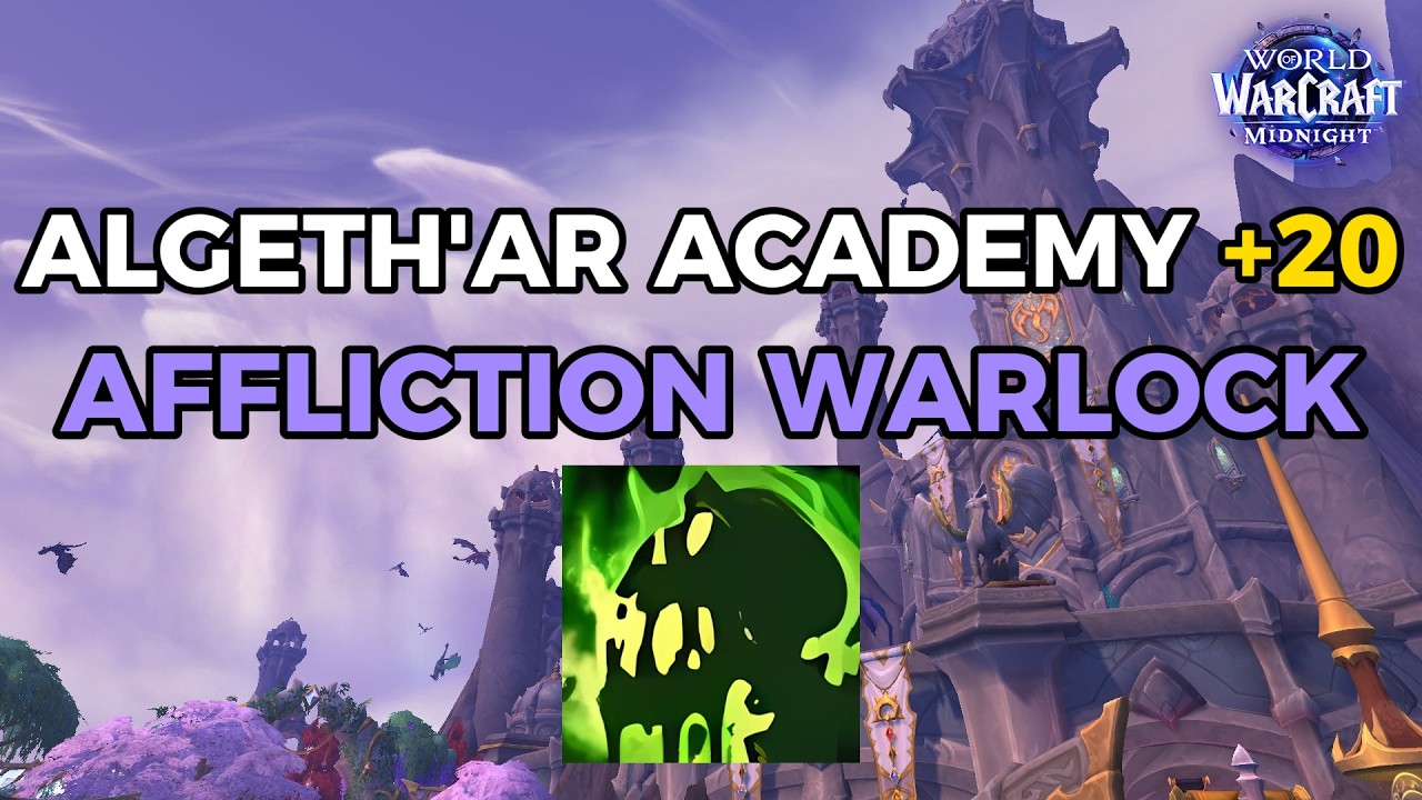 Algeth'ar Academy +20 | Soul Harvester Affliction Warlock (Midnight Season 1)