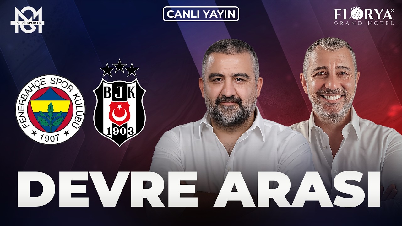 Fenerbah&ccedil;e - Beşiktaş Devre Arası | &Uuml;mit &Ouml;zat, Melih Şendil | Memi Sports