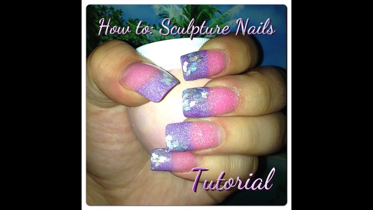 How To: Acrylic Sculptured Nails Tutorial