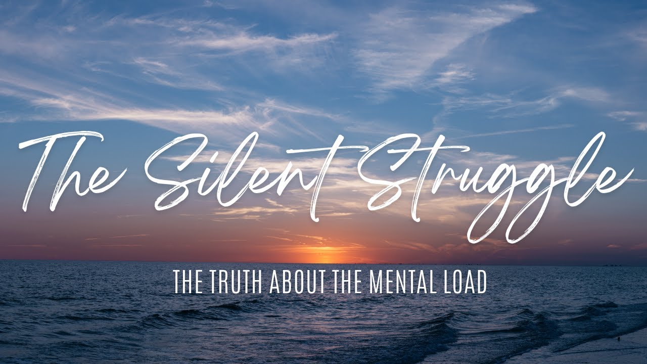 The Mental Load: What Every Mom Is Carrying (But No One Sees)