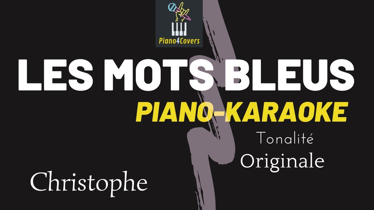 Les Mots Bleus - Karaoke Piano (ton: original)