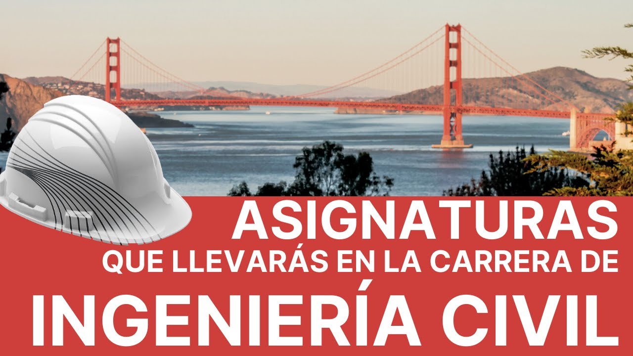 MATERIAS o ASIGNATURAS de INGENIERÍA CIVIL qué debes aprobar en la UNIVERSIDAD | Soy mi reto