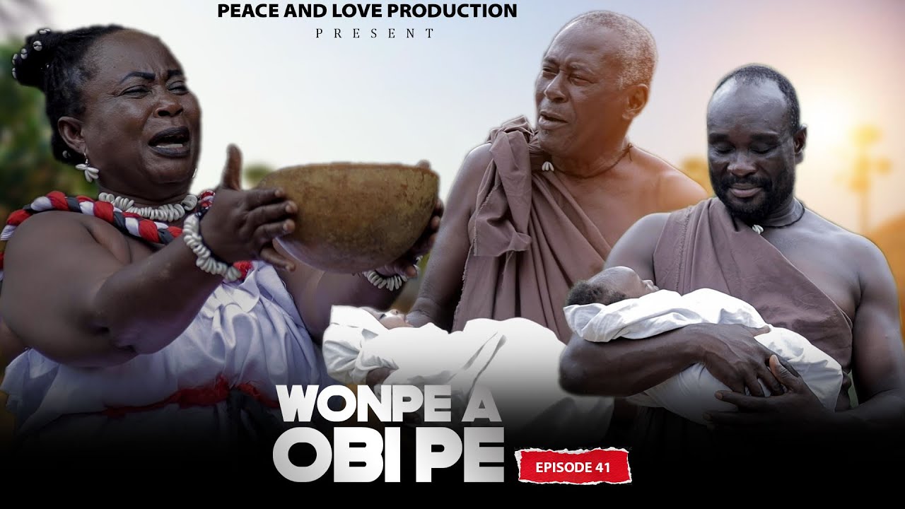 WOMPE OBI PE EPISODE 41 LATEST SERIES