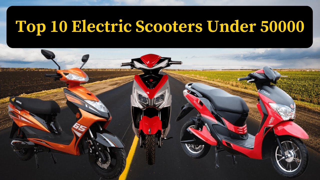 Top 10 Electric Scooters Under 50000 | Best Affordable Electric Scooter in India | POWER HOUSE