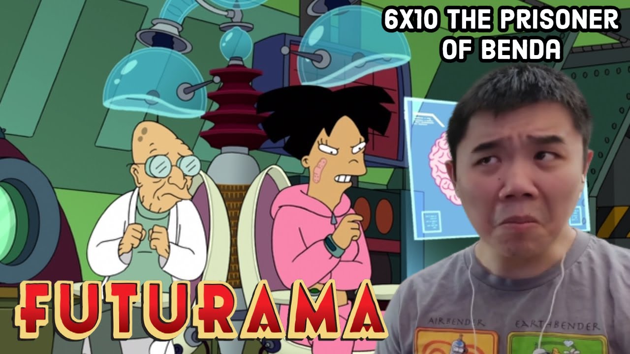 BODY SWITCHING? Futurama Season 6 Episode 10- The Prisoner of Benda Reaction!