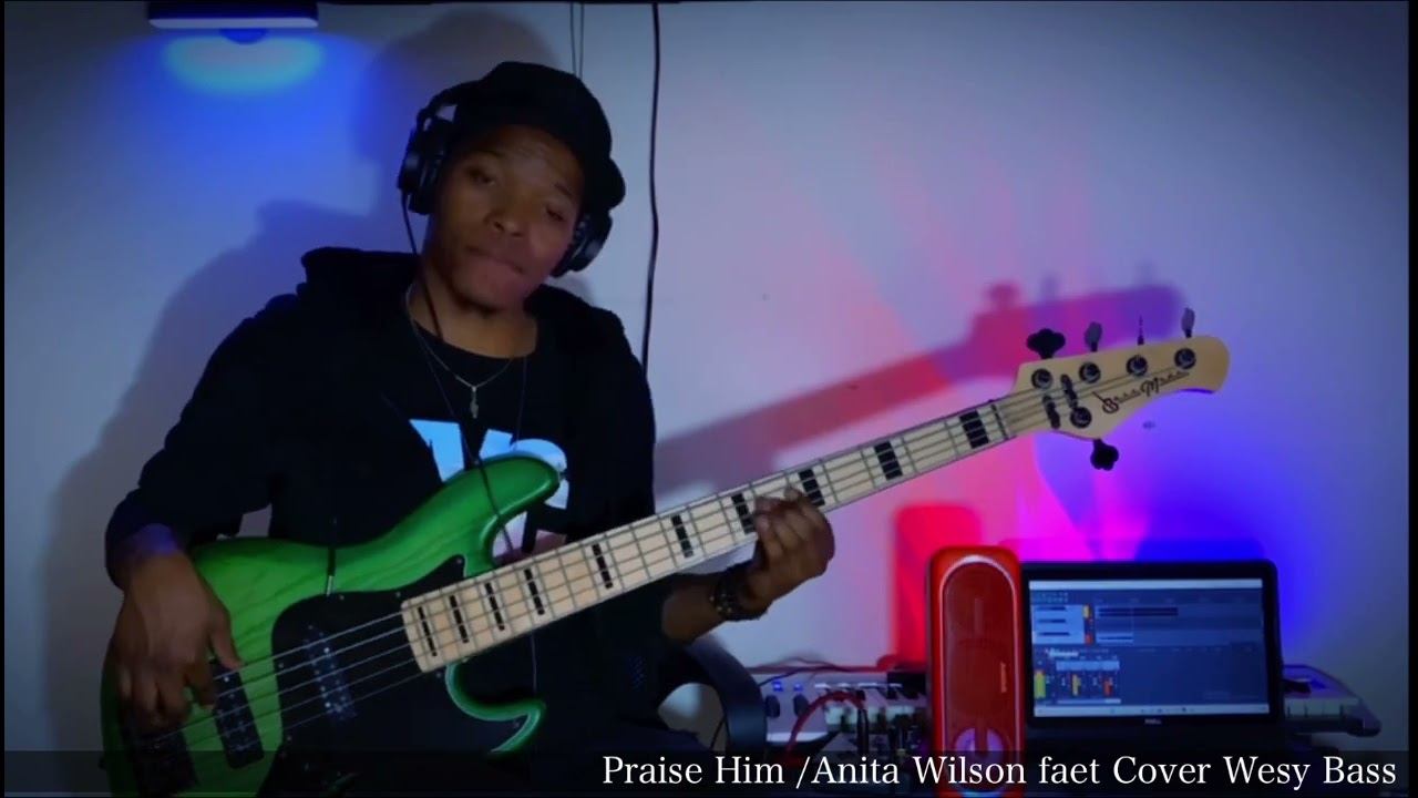 Praise Him Anita Wilson faet Cover Wesy Bass 🇭🇹🇺🇸 @AnitaWilsonTV @anitawilson5330