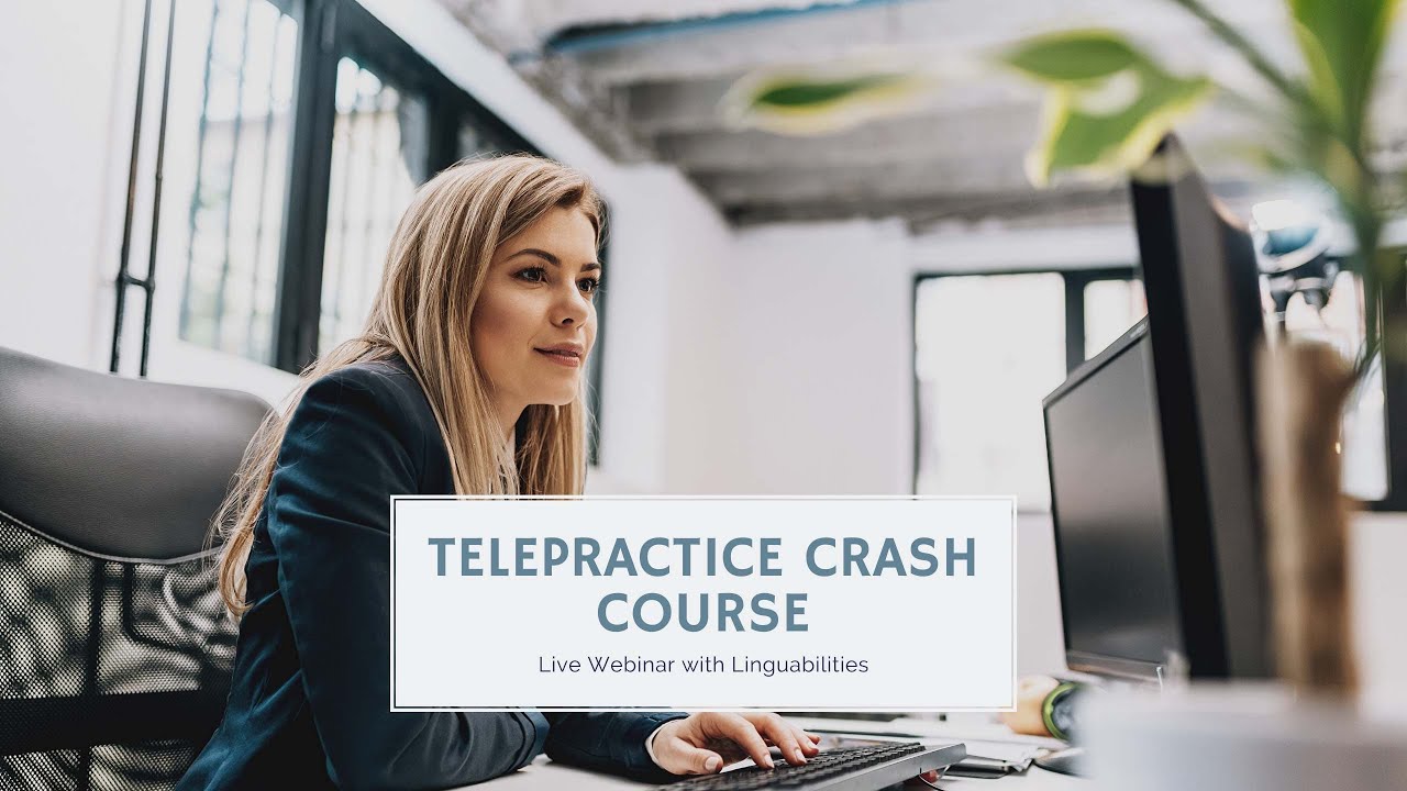 Introducing: Telepractice Crash Course