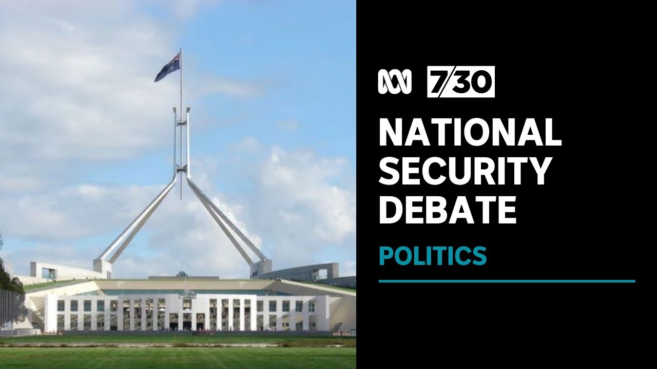 National security officials issue warning over political debate | 7.30