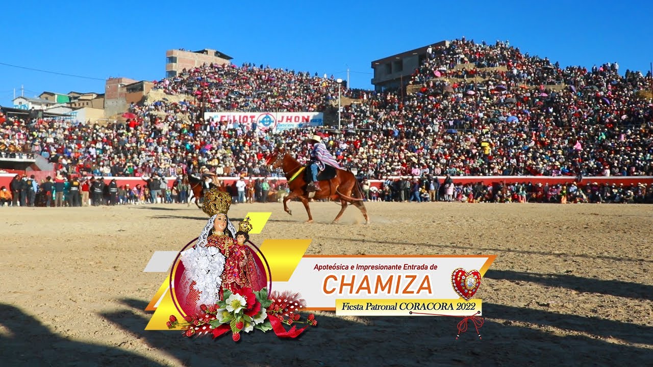 CORACORA 2022 / FIESTA PATRONAL OFICIAL / ENTRADA DE CHAMIZA / PRODUCCIONES RAMIREZ