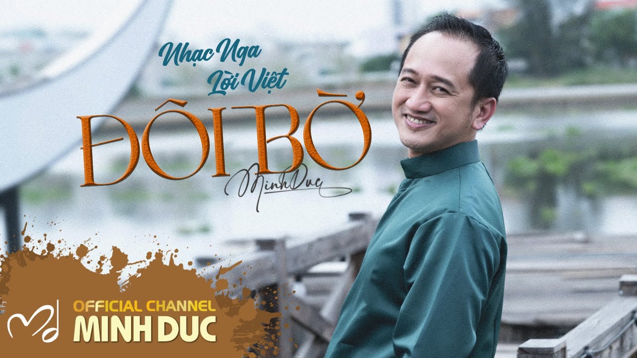 🟠 ĐÔI BỜ (Nhạc Nga . Lời Việt) | Minh Đức [OFFICIAL]
