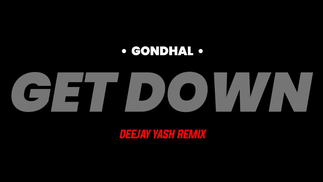 GONDHAL ( GET DOWN ) DEEJAY YASH REMIX - TRANCE MIX DJ SONG MARATHI 