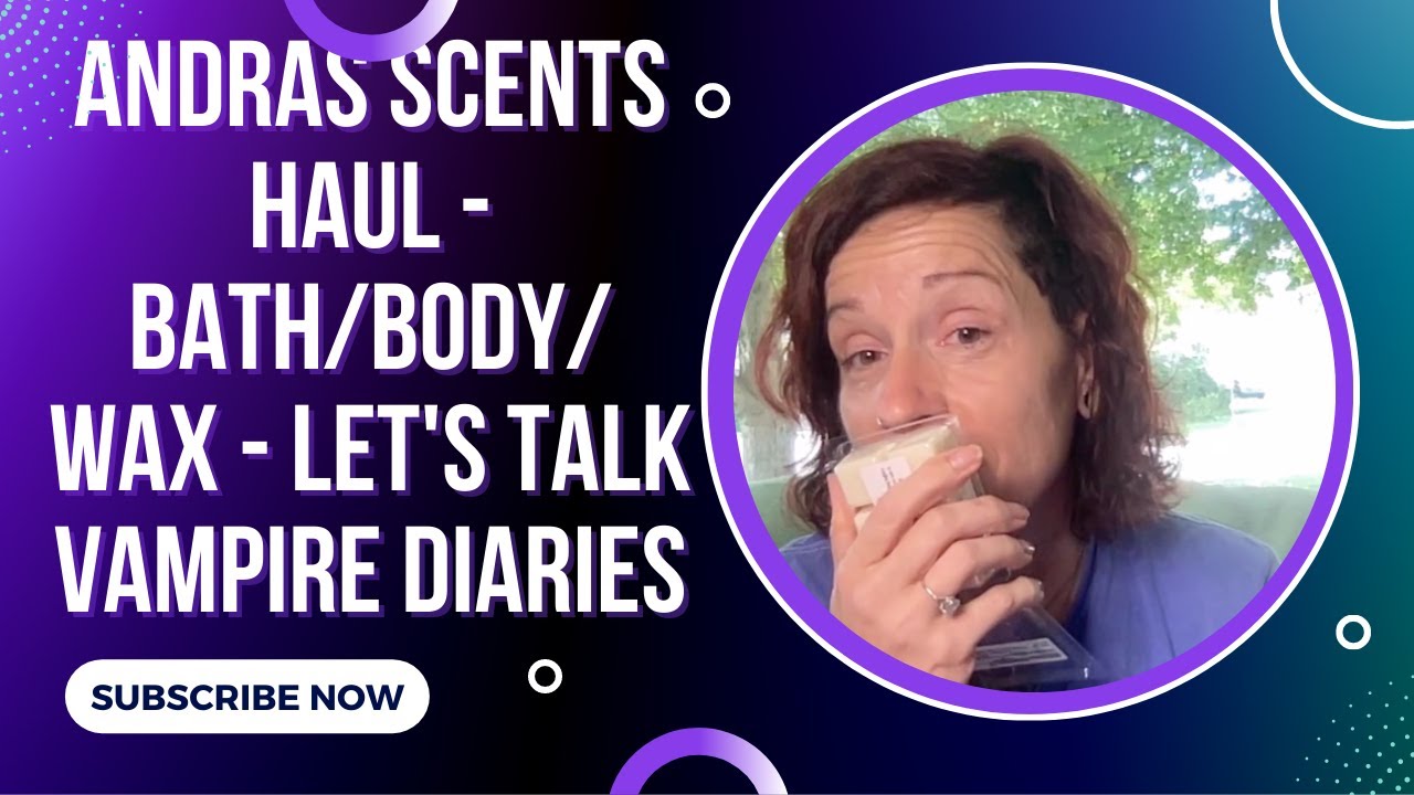 Andras Scents - Let's Talk Bath, Body, and Wax (Vampire Diaries Collection)