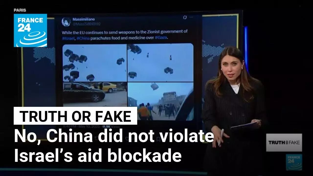 No, China did not violate Israel’s aid blockade • FRANCE 24 English