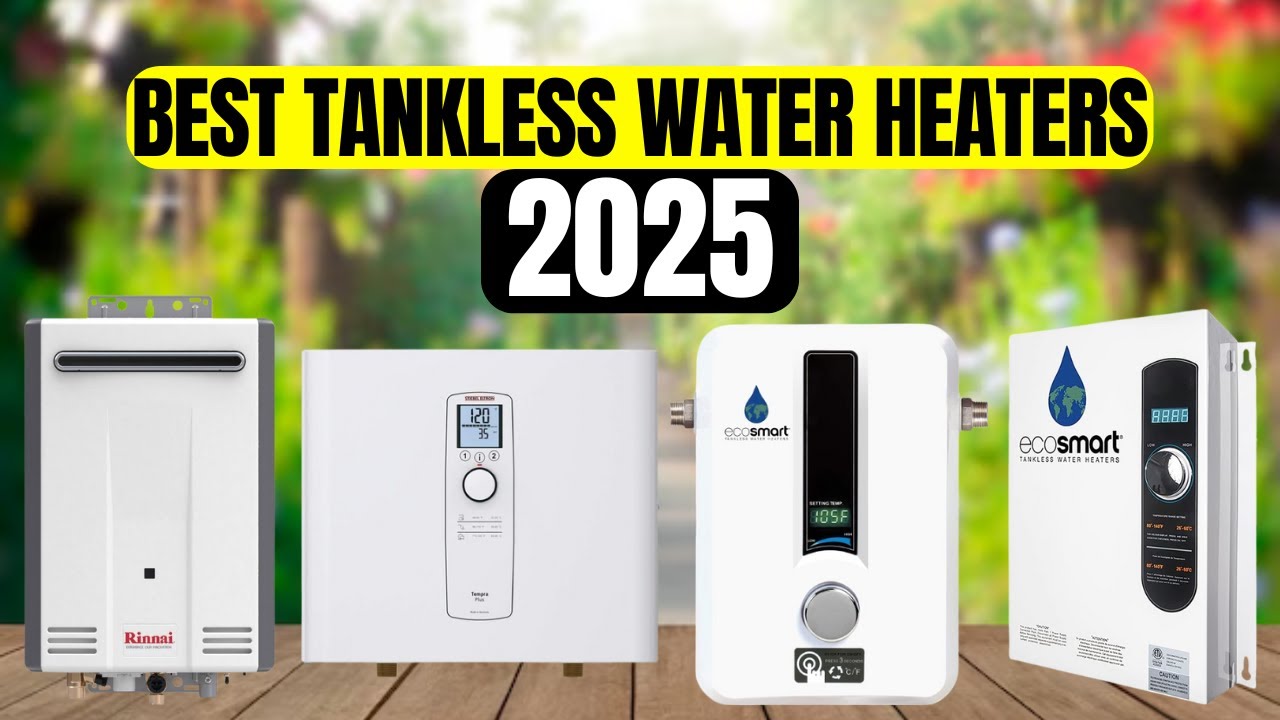The 5 Best Tankless Water Heaters to Buy in 2025