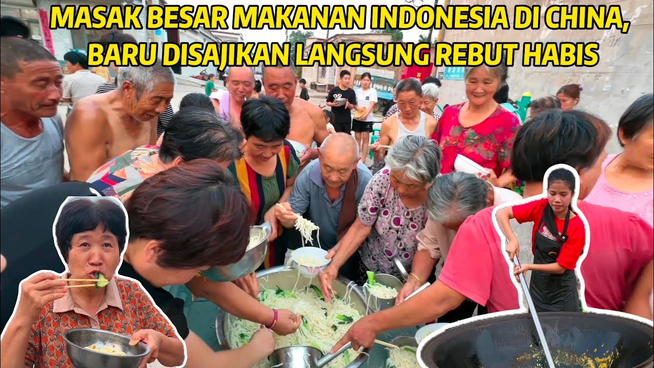 ORANG TUA DI DESA CHINA BEREBUTAN MASAKAN INDONESIA, BARU MATANG LANGSUNG HABIS!
