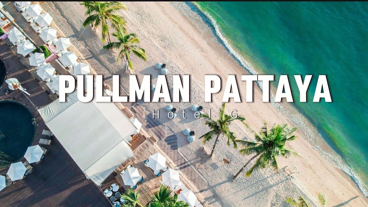 Pullman Pattaya Hotel G |  5 Star Beachfront Hotel in Pattaya