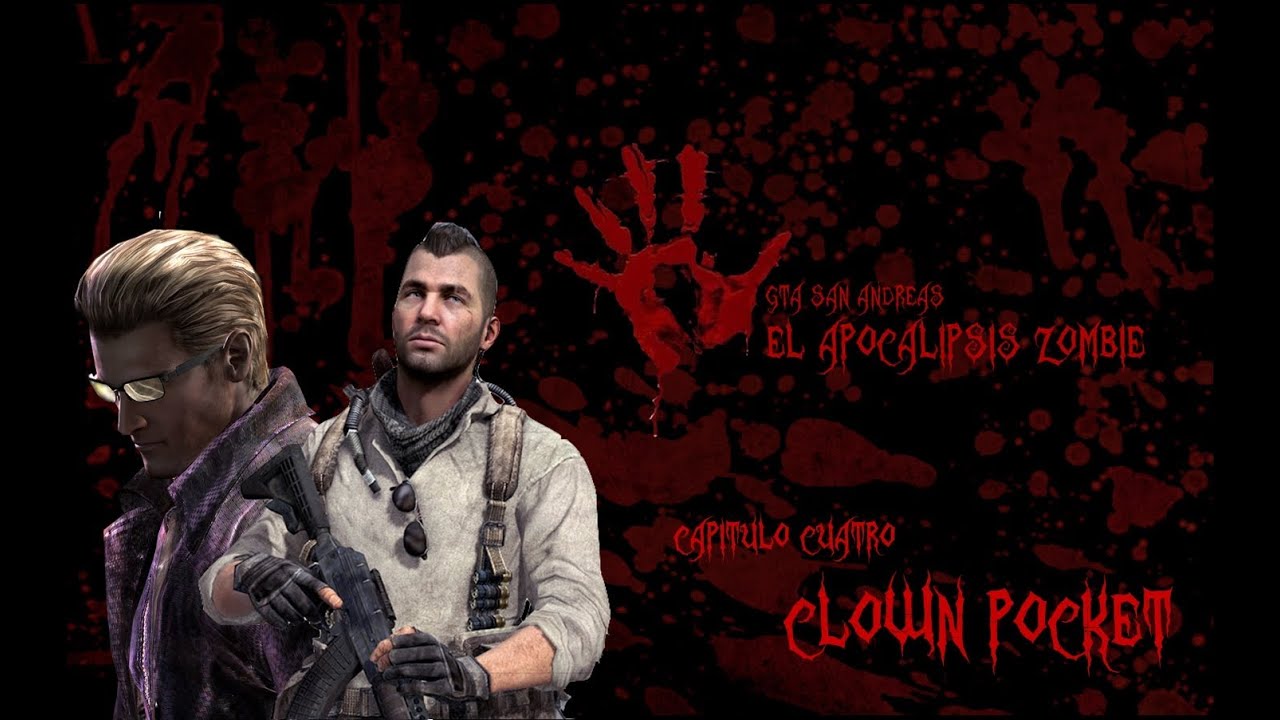 GTA San Andreas El Apocalipsis Zombie Capitulo 4: Clown Pocket