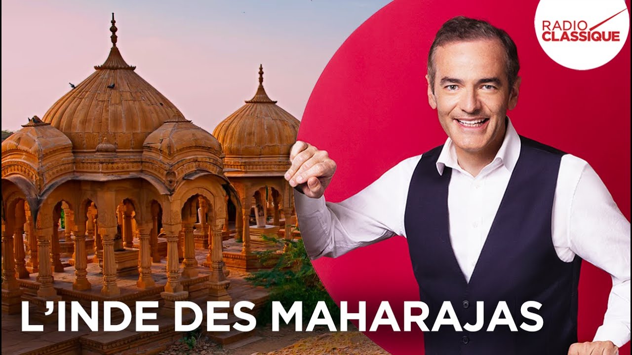 Franck Ferrand raconte : L&rsquo;Inde des Maharajas
