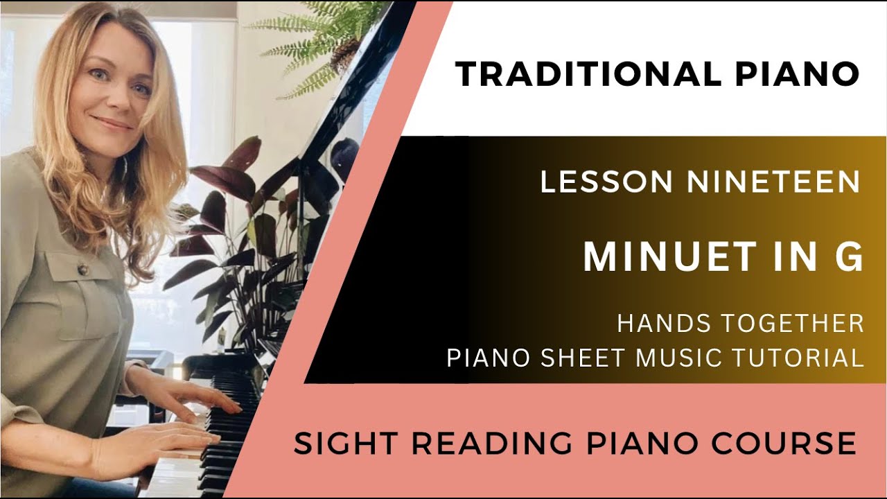 Minuet in G (hands together) Tutorial - LESSON NINETEEN - Beginner Sight Reading Piano Course