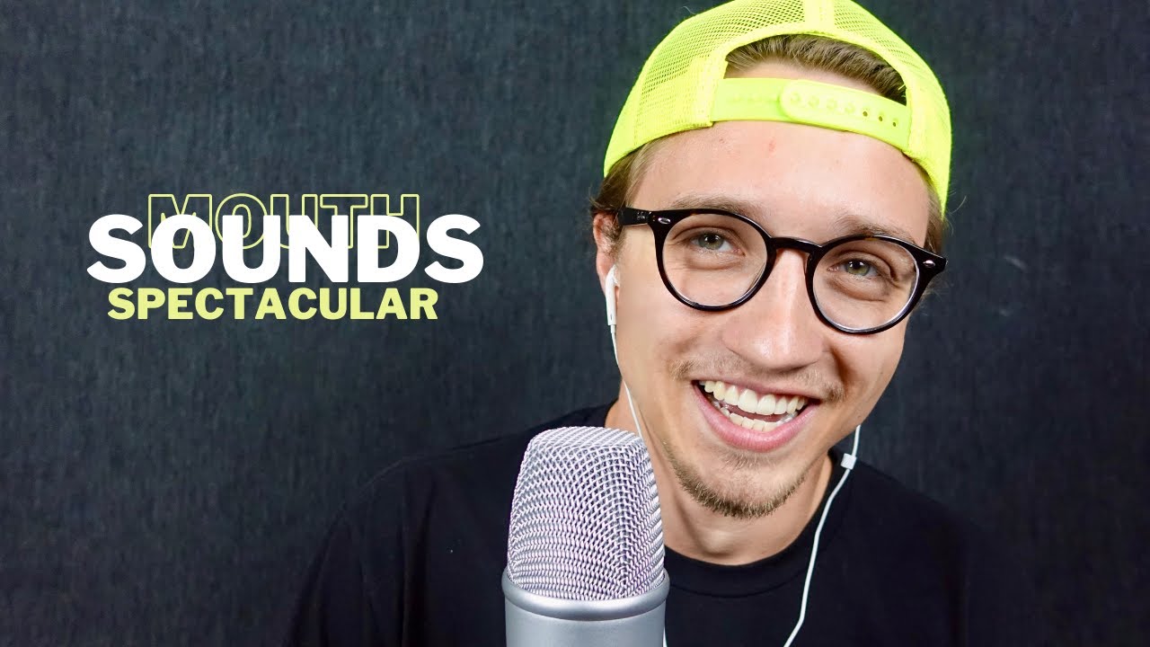 ASMR Mouth Sounds Spectacular