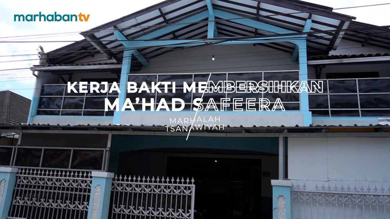 Laporan Kegiatan Kerja Bakti Membersihkan Ma'had Safeera