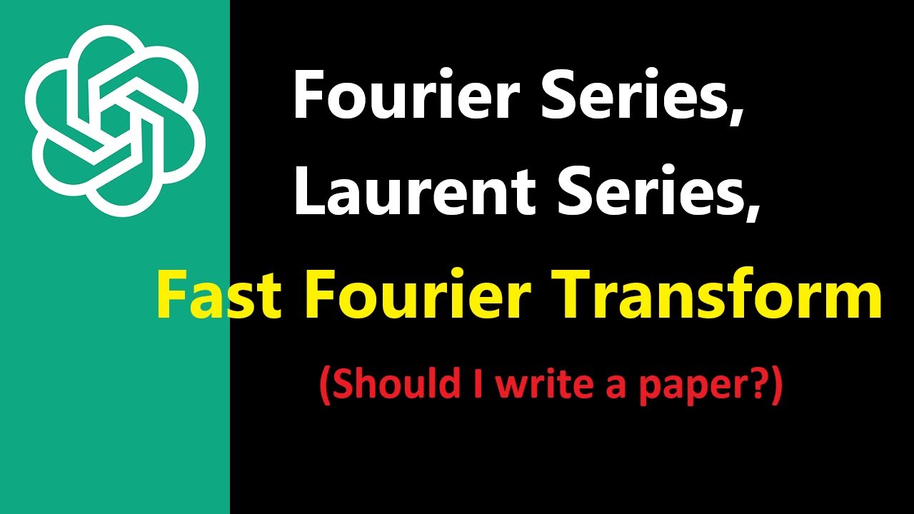 Fourier Series, Laurent Series, FFT algorithm
