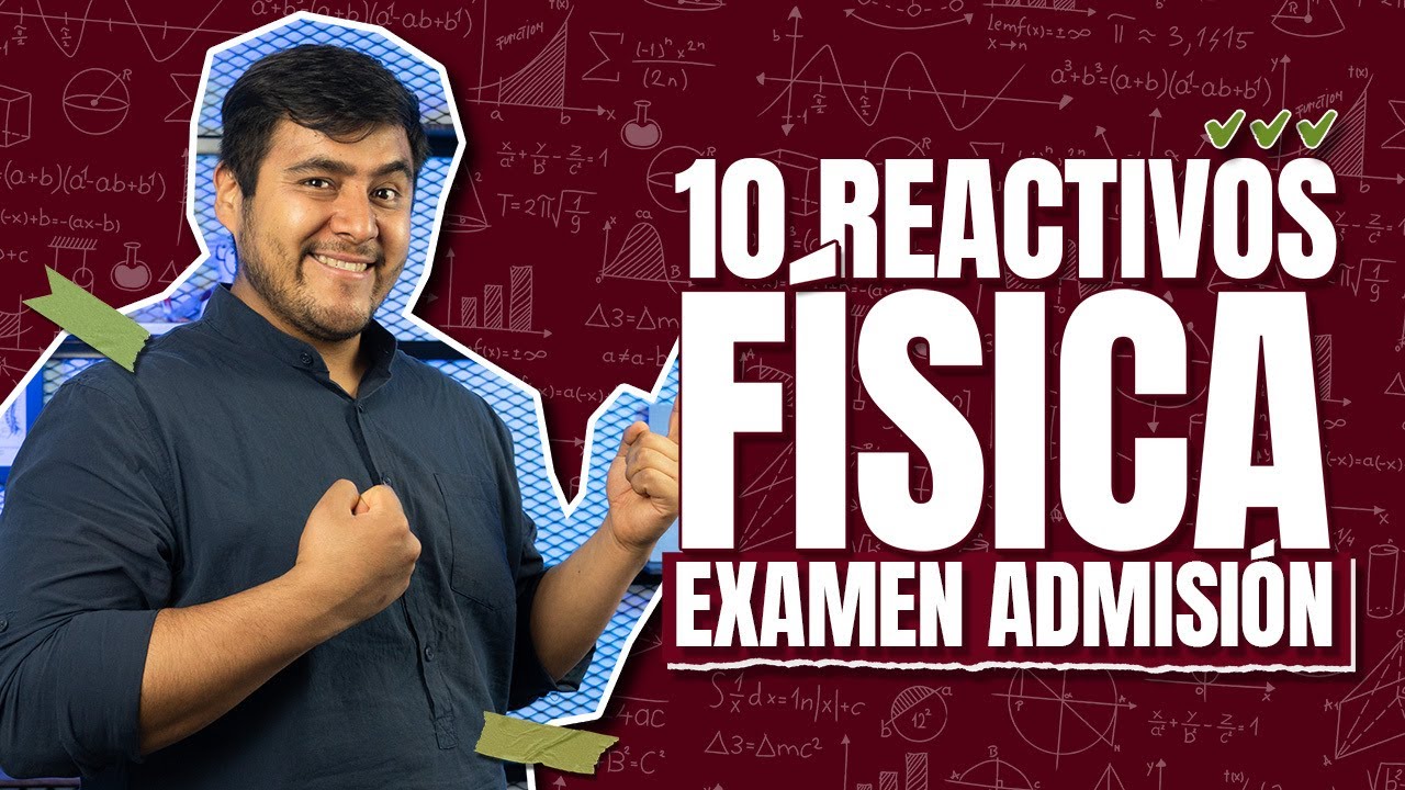 10 Reactivos de Física para tu examen de admisión al IPN