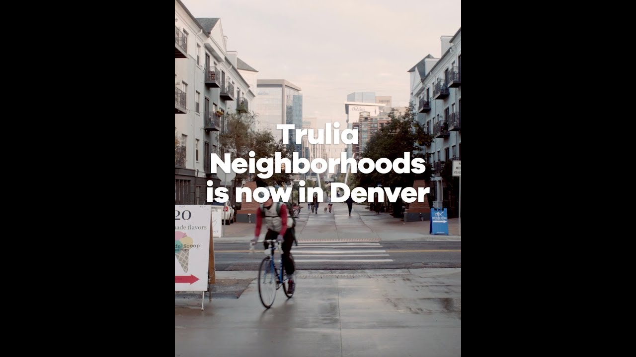 Explore the Neighborhoods of Denver with Trulia Neighborhoods