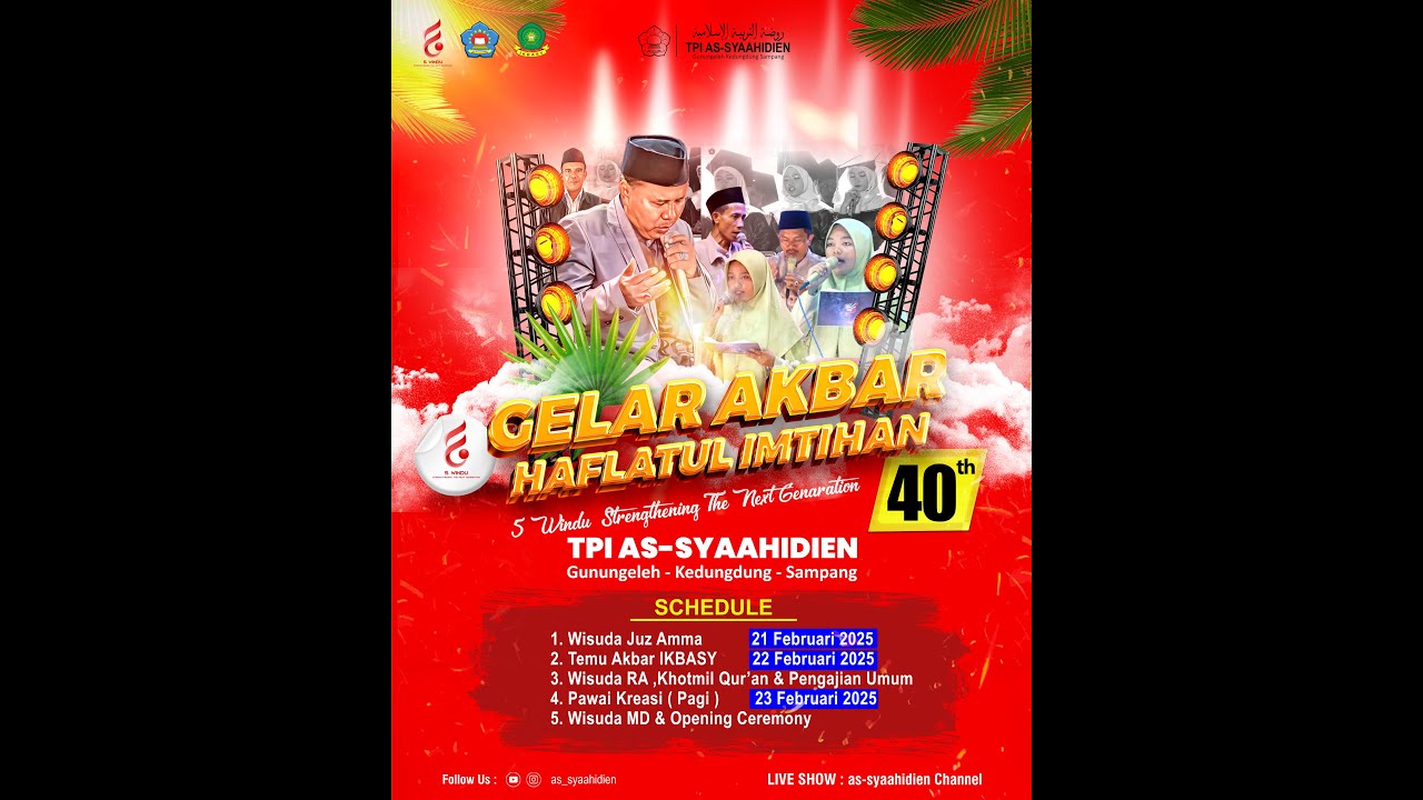 🔴LIVE - MALAM PUNCAK HAFLATUL IMTIHAN KE 40 PESANTREN AS-SYAHIDIEN