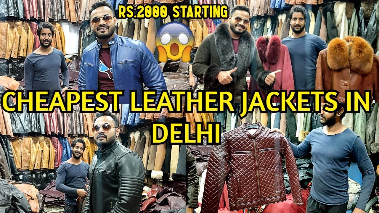 Cheapest 100% Pure Leather Jacket Market In Delhi For Boys And Girls Winter Collection 2020
