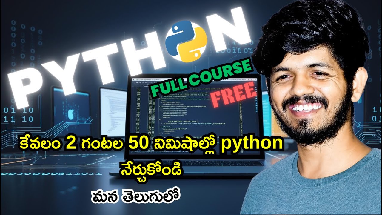 🔥 Python Full Course in Telugu – కేవలం 2 గంటల 50 నిమిషాల్లో Python నేర్చుకోండి 