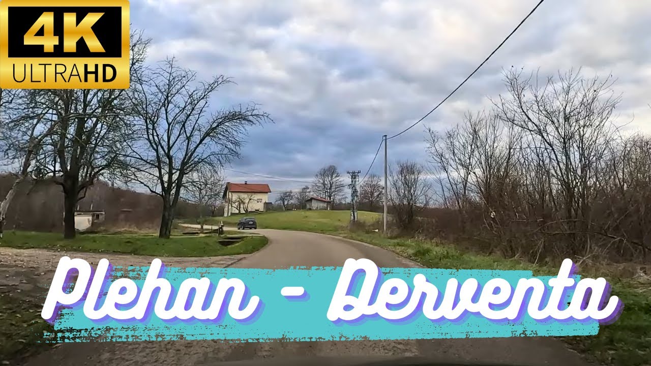 Plehan - Derventa I Vožnja/Drive (4K)