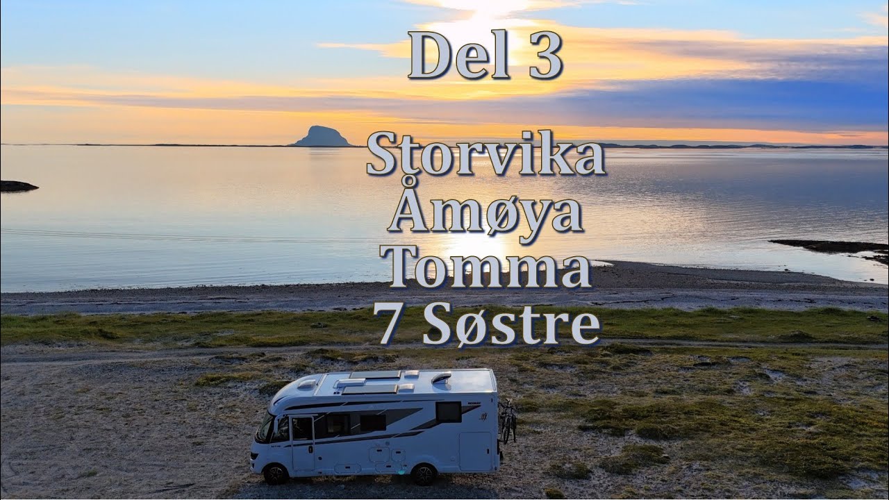 # 9 Sommerferie 2025 Del 3 Storvika, Åmnes, Tomma og De 7 Søstre