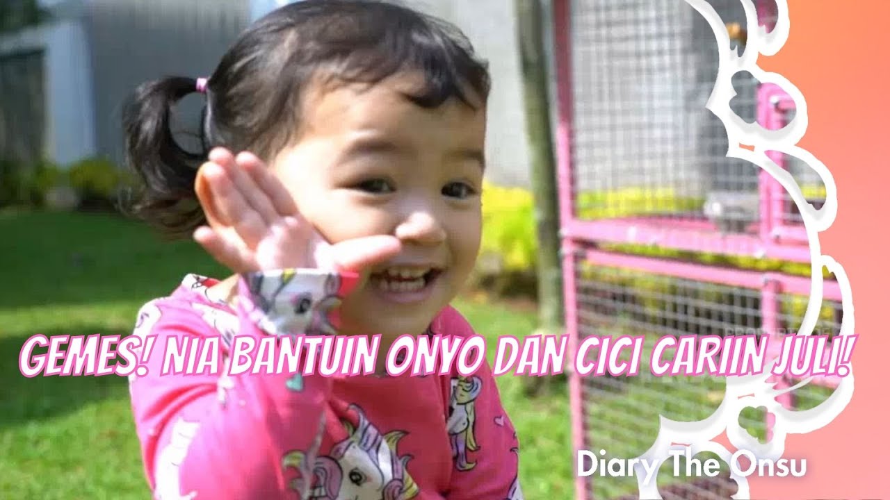 GEMES! NIA BANTUIN ONYO DAN CICI CARIIN JULI! | DIARY THE ONSU (10/7/21) P2