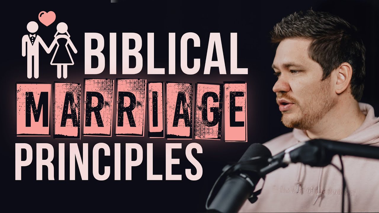 The Principles of Biblical Marriage