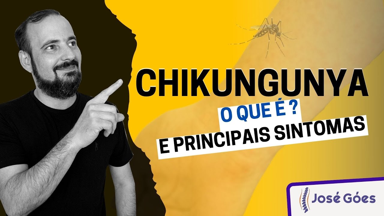 Chikungunya: o que &eacute; e principais sintomas | Jos&eacute; G&oacute;es