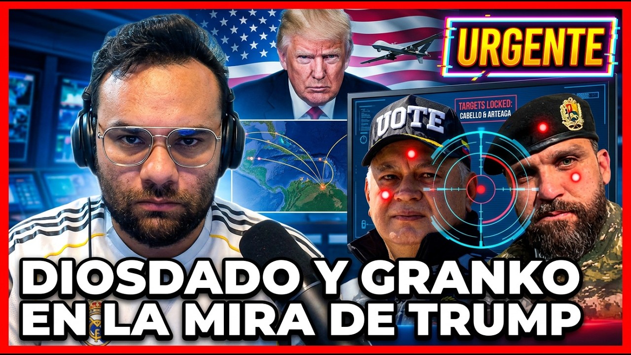 URGENTE Diosdado Cabello y Granko Arteaga en la mira de EEUU y pr&oacute;ximos en Caer