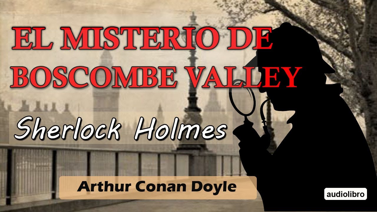 EL MISTERIO DE BOSCOMBE VALLEY  - SHERLOCK HOLMES - ARTHUR CONAN DOYLE