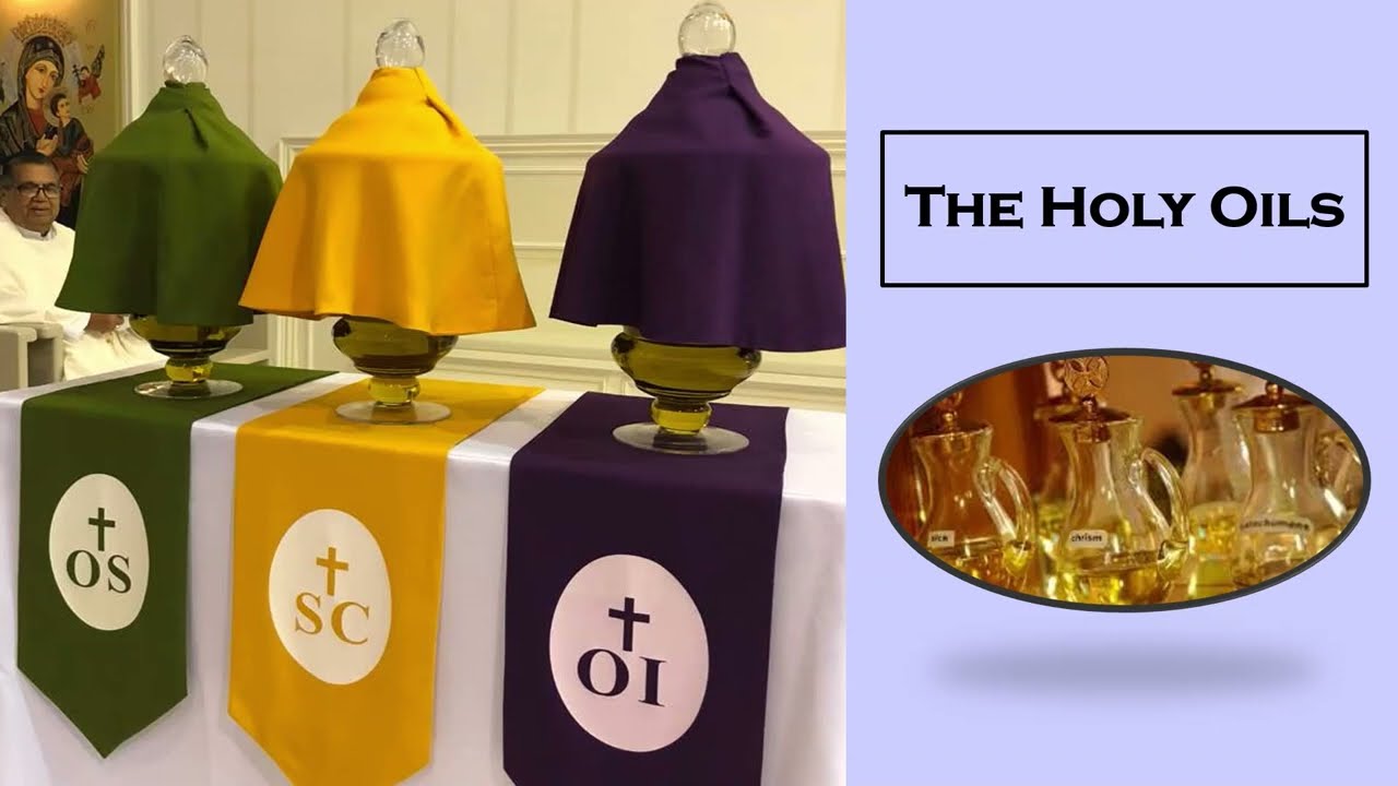 Holy Oils In The Church | Why and How We Use Them