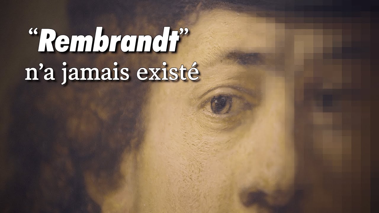 Documentaire : &laquo; Rembrandt &raquo; n&rsquo;a jamais exist&eacute;