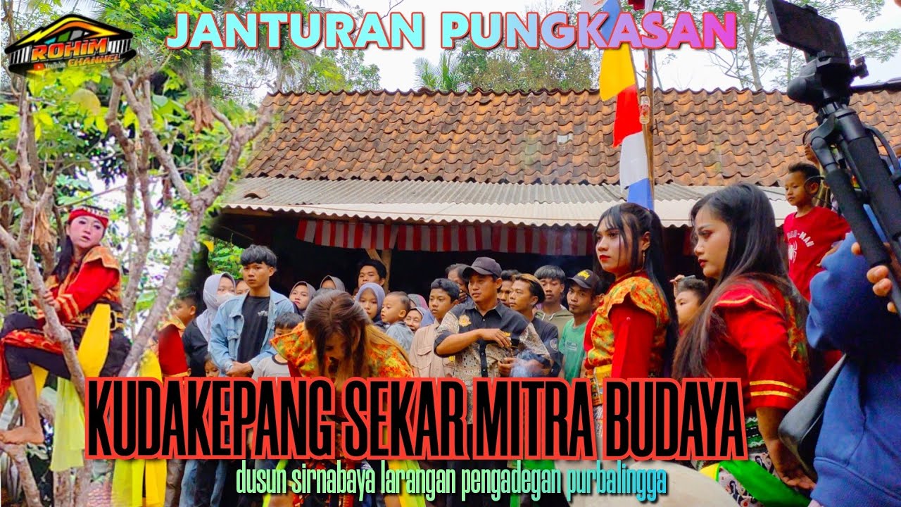 JANTURAN PUNGKASAN KUDAKEPANG SEKAR MITRA BUDAYA//DUSUN SIRNABAYA LARANGAN PENGADEGAN PURBALINGGA