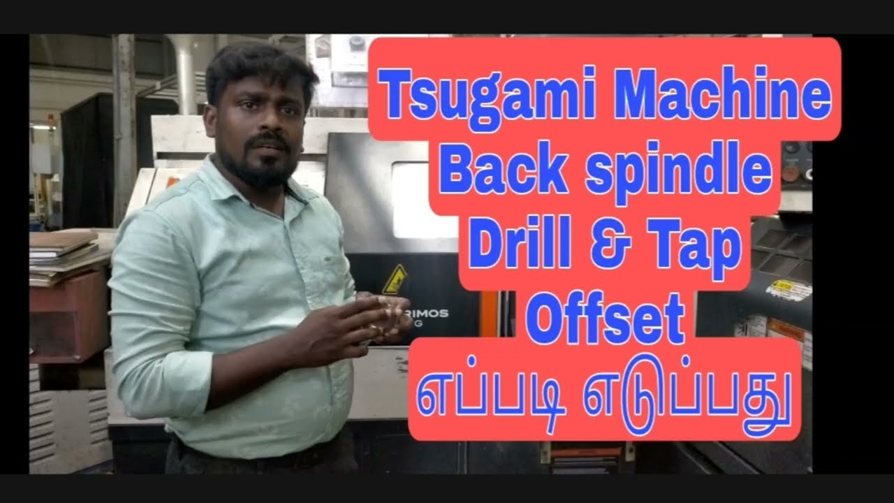 Sliding Head Machine || Back Spindle || Drill & Tap || Offset || எடுப்பது எப்படி