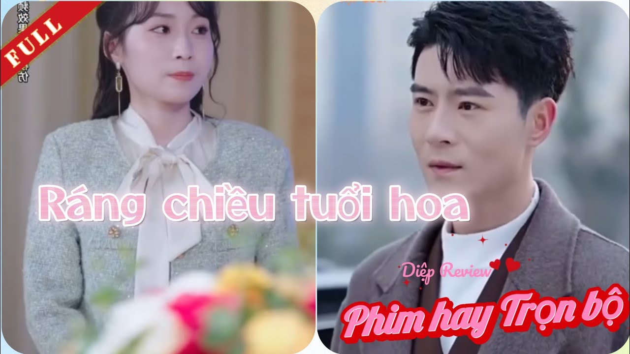 Review Phim R&aacute;ng Chiều Tuổi Hoa | iqiyi chinese drama