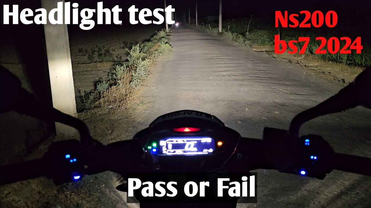 Headlight test  Ns200 bs7 2024