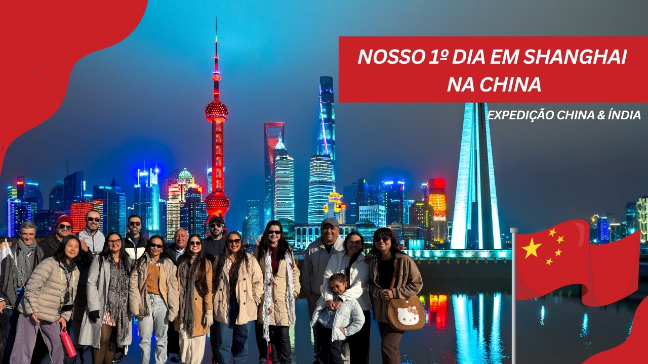 NOSSO PRIMEIRO DIA EM XANGAI! - EXPEDIÇÃO CHINA & ÍNDIA / CAP 05 - NOVEMBRO 2025