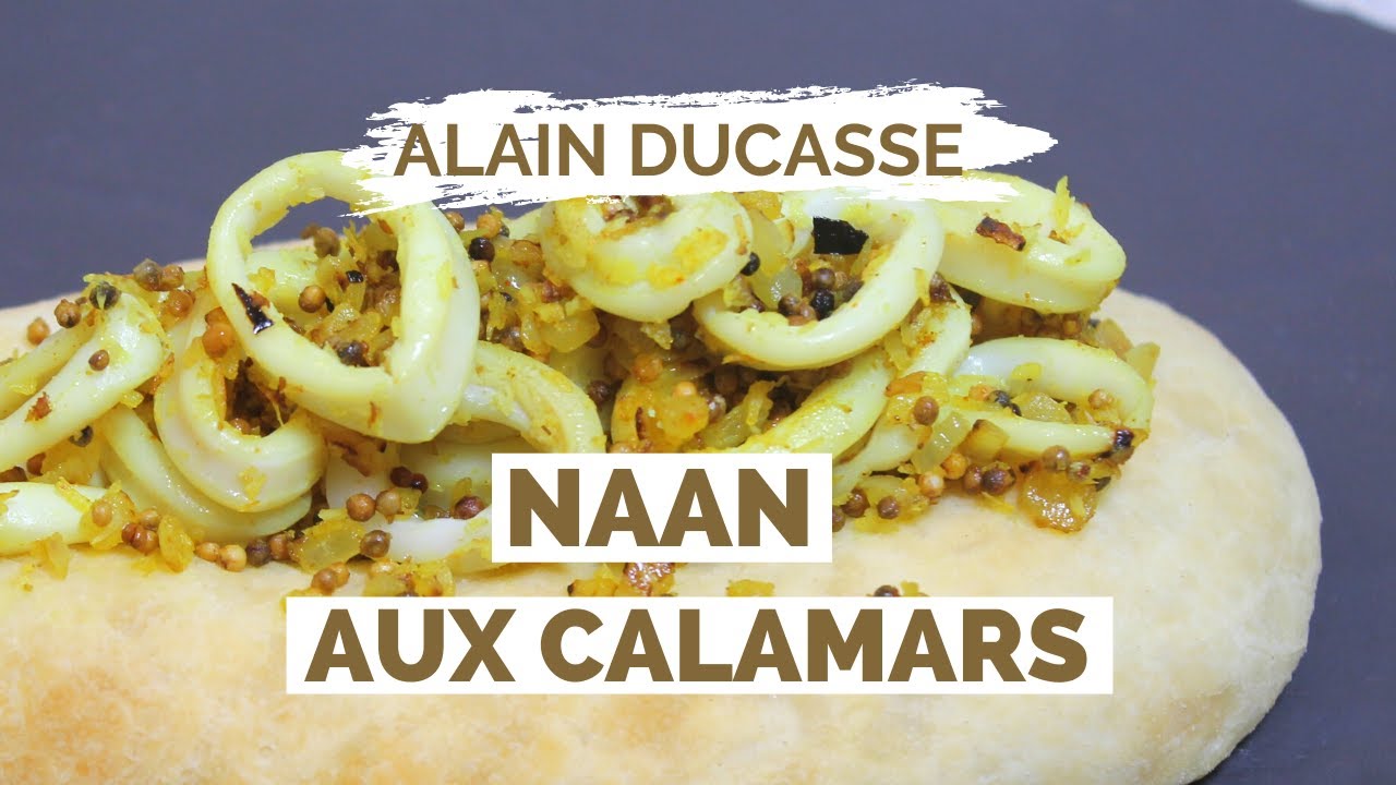 Recette de NAAN AUX CALAMARS par ALAIN DUCASSE